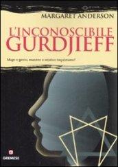 L'inconoscibile Gurdjieff
