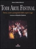 Todi arte festival. Storia, eventi e protagonisti dalle origini a oggi