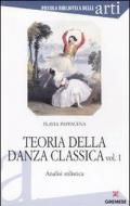 Teoria della danza classica. Analisi stilistica. Vol. 1