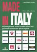 Made in Italy. Alla conquista del mondo: come le buone idee possono trasformarsi in grandi imprese