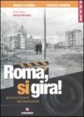 Roma, si gira! Gli scorci ritrovati del cinema di ieri