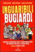 Inguaribili bugiardi. Viaggio semiserio tra le contraddizioni dei nostri politici (e non solo)