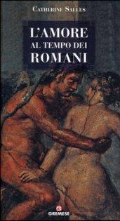 L'amore al tempo dei romani