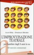 L'improvvisazione teatrale per bambini dagli 8 anni in su. 60 esercizi commentati