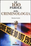 Le 100 parole della criminologia