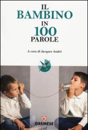 Il bambino in 100 parole