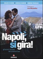 Napoli, si gira! Gli scorci ritrovati del cinema di ieri