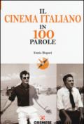 Il cinema italiano in 100 parole