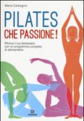 Pilates, che passione! Ritrova il tuo benessere con un programma completo di allenamento