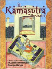 Il kamasutra illustrato-Ananga Ranga-Il giardino profumato. Ediz. a colori: 1