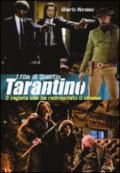 I film di Quentin Tarantino. Il regista che ha reinventato il cinema. Ediz. illustrata