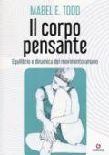 Il corpo pensante. Equilibrio e dinamica del movimento umano