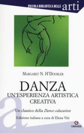 Danza. Un'esperienza artistica creativa. Un classico della 