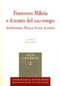 Francesco Milizia e il teatro del suo tempo. Architettura, musica, scena, acustica