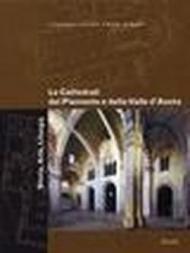 Le cattedrali del Piemonte e della Valle d'Aosta. Storia, arte, liturgia