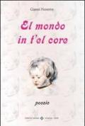 Mondo in t'el core (El)