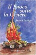 Il fuoco sotto la cenere