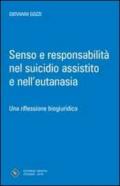 Senso e responsabilità nel suicidio assistito e nell'eutanasia