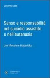 Senso e responsabilità nel suicidio assistito e nell'eutanasia