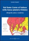 Dal fiume Corno al Natissa nella bassa pianura friulana