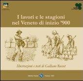 I lavori e le stagioni nel Veneto di inizio '900