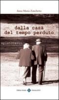 Dalla casa del tempo perduto. Epistolario