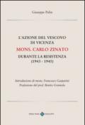 L'azione del vescovo di Vicenza mons. Carlo Zinato durante la Resistenza (1943-1945)
