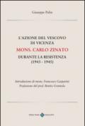 L'azione del vescovo di Vicenza mons. Carlo Zinato durante la Resistenza (1943-1945)