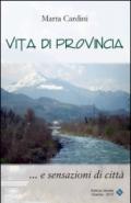 Vita di provincia... e sensazioni di città