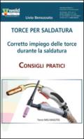 Torce per saldatura. Consigli pratici