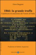 1866. La grande truffa. Il plebiscito di annessione del Veneto all'Italia