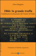 1866. La grande truffa. Il plebiscito di annessione del Veneto all'Italia