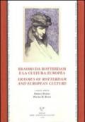 Erasmo da Rotterdam e la cultura europea. Erasmus of Rotterdam and european culture. Atti dell'incontro di studi nel V centenario della laurea di Erasmo.... Ediz. bilingue