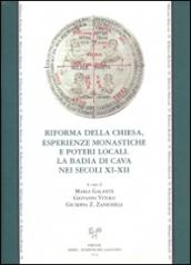 Riforma della Chiesa, esperienze monastiche e poteri locali. La Badia di Cava nei secoli XI-XII. Atti del Convegno... (Badia Cava, 15-17 settembre 2011)