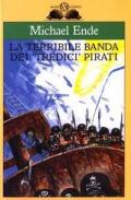 La terribile banda dei «tredici» pirati