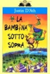 La bambina sottosopra. Una storia anti-gravità