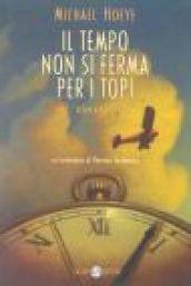 Il tempo non si ferma per i topi. Un'avventura di Hermux Tantamoq