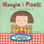 Mangia i piselli. Ediz. illustrata