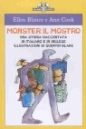 Monster il mostro. Una storia raccontata in italiano e inglese