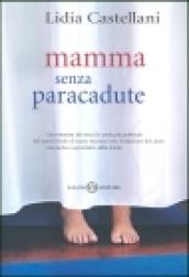 Mamma senza paracadute