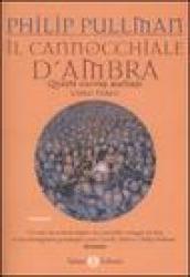 Il cannocchiale d'ambra. Queste oscure materie. 3.