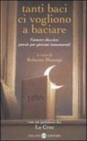 Tanti baci ci vogliono a baciare. L'amore classico: poesie per giovani innamorati