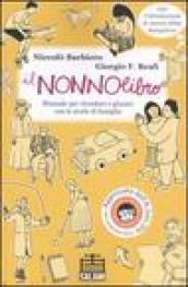 Il nonnolibro. Manuale per ricordare e giocare con le storie di famiglia