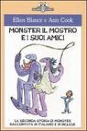 Monster il mostro e i suoi amici. La seconda storia di Monster raccontata in italiano e in inglese