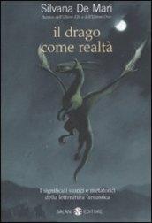 Il drago come realtà. I significati storici e metaforici della letteratura fantastica