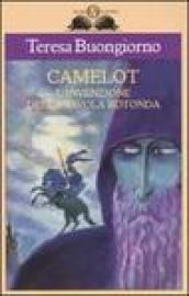 Camelot. L'invenzione della Tavola rotonda