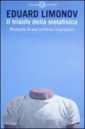 Il trionfo della metafisica: Memorie di uno scrittore in prigione
