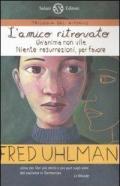 Trilogia del ritorno: L'amico ritrovato-Un'anima non vile-Niente resurrezioni, per favore