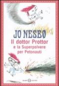 Il dottor Prottor e la superpolvere per petonauti