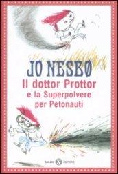 Il dottor Prottor e la superpolvere per petonauti